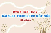 Bài 9.34 trang 109 Toán 8 Kết nối tri thức Tập 2